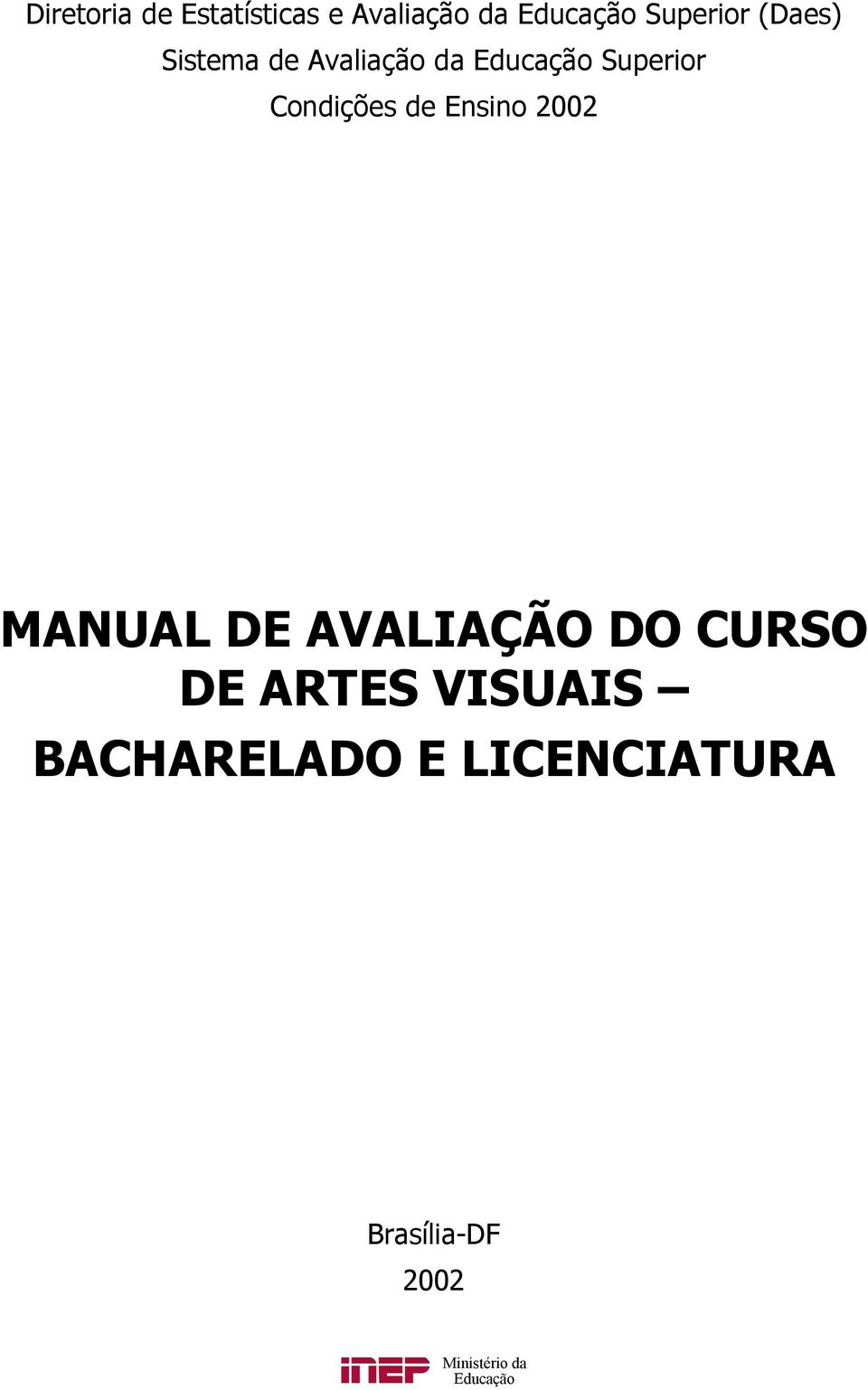 Ensino 2002 MANUAL DE AVALIAÇÃO DO CURSO DE ARTES VISUAIS