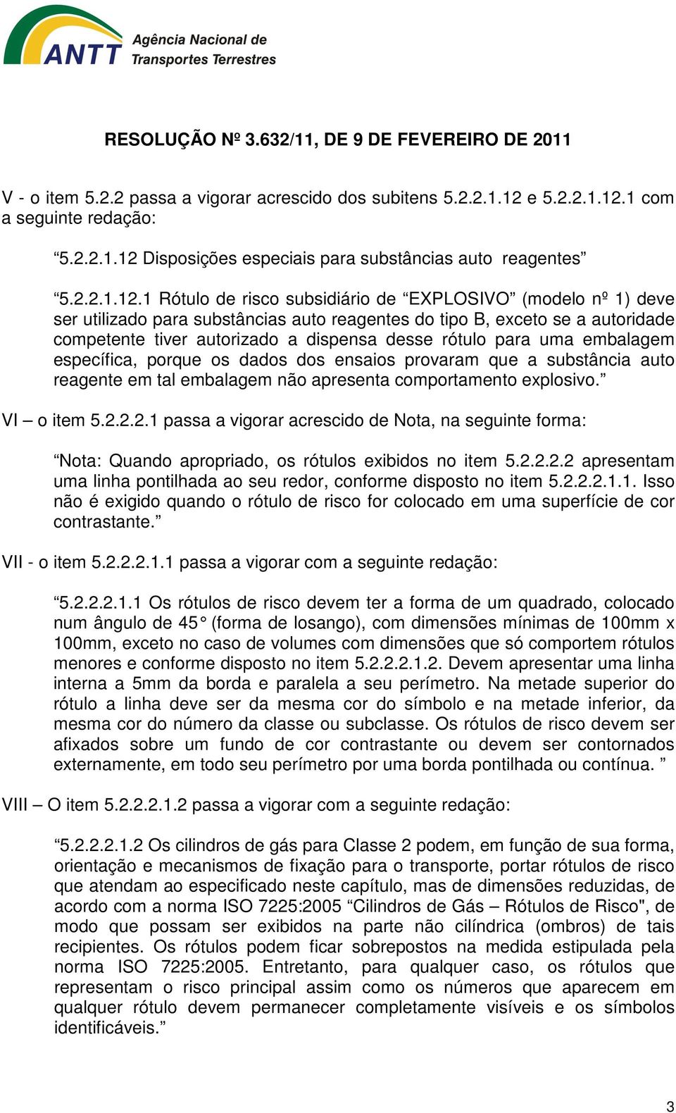 1 com a seguinte redação: 5.2.2.1.12 