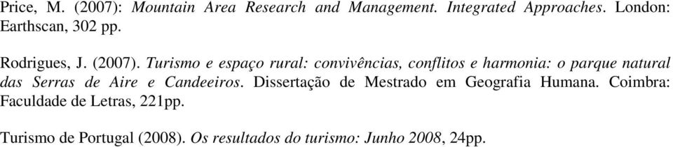 Turismo e espaço rural: convivências, conflitos e harmonia: o parque natural das Serras de Aire e