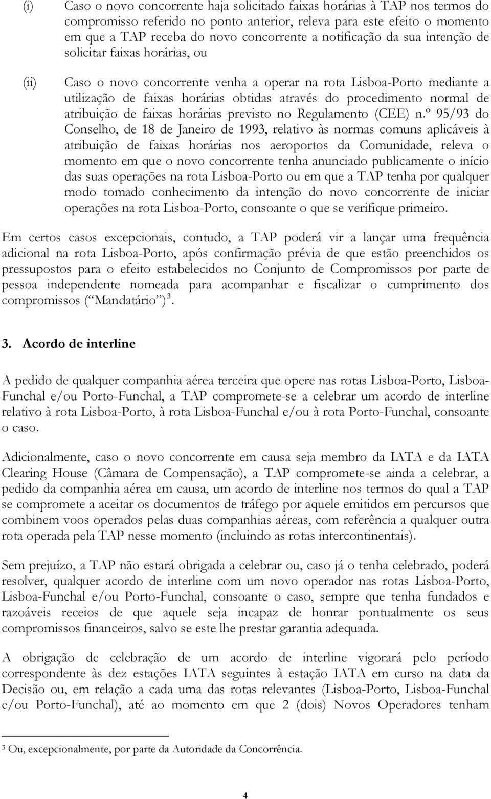 normal de atribuição de faixas horárias previsto no Regulamento (CEE) n.