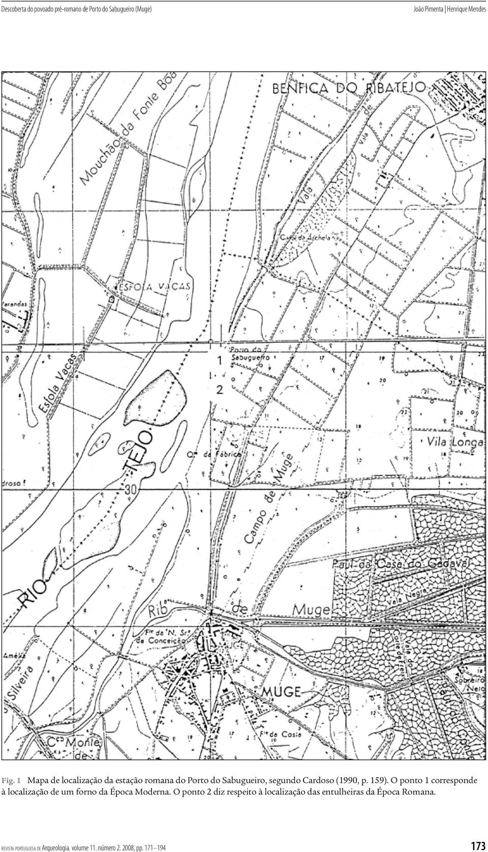 1 Mapa de localização da estação romana do Porto do Sabugueiro, segundo Cardoso