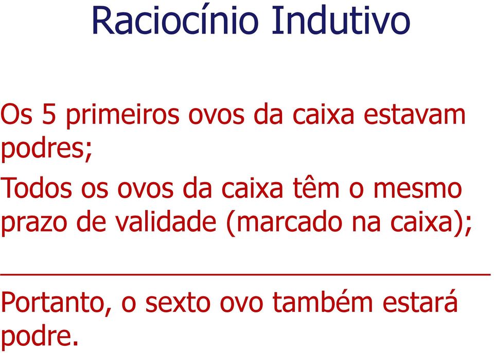 têm o mesmo prazo de validade (marcado na