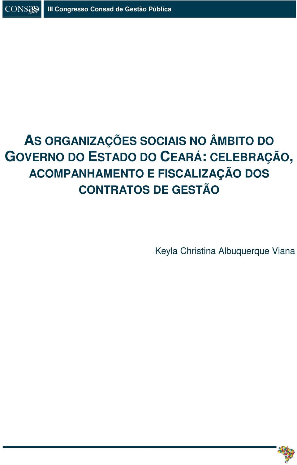 ESTADO DO CEARÁ: CELEBRAÇÃO, ACOMPANHAMENTO E