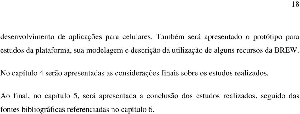 utilização de alguns recursos da BREW.