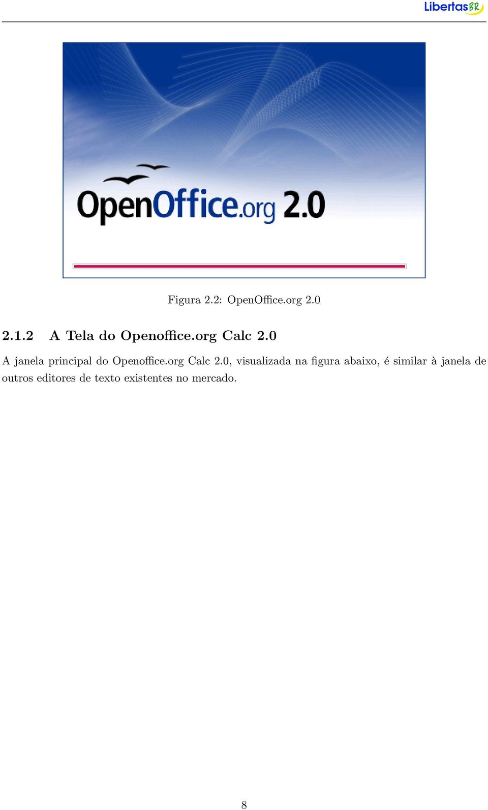 0 A janela principal do Openoffice.org Calc 2.