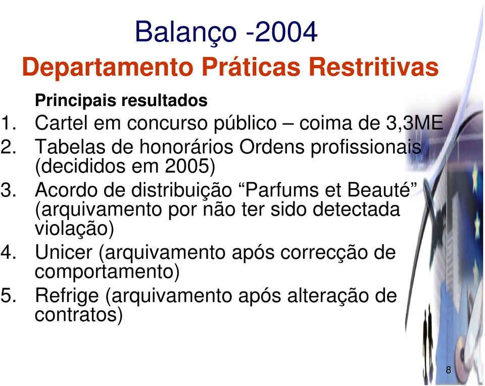 Tabelas de honorários Ordens profissionais (decididos em 2005) 3.