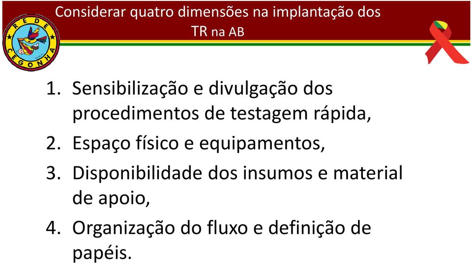 rápida, 2. Espaço físico e equipamentos, 3.