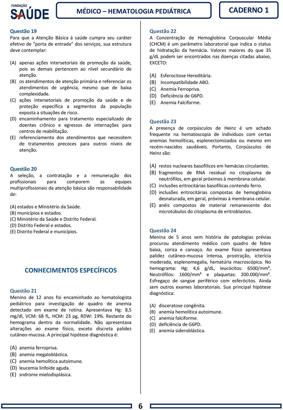 (C) ações intersetoriais de promoção da saúde e de proteção específica a segmentos da população exposta a situações de risco.