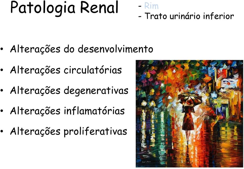 circulatórias Alterações degenerativas