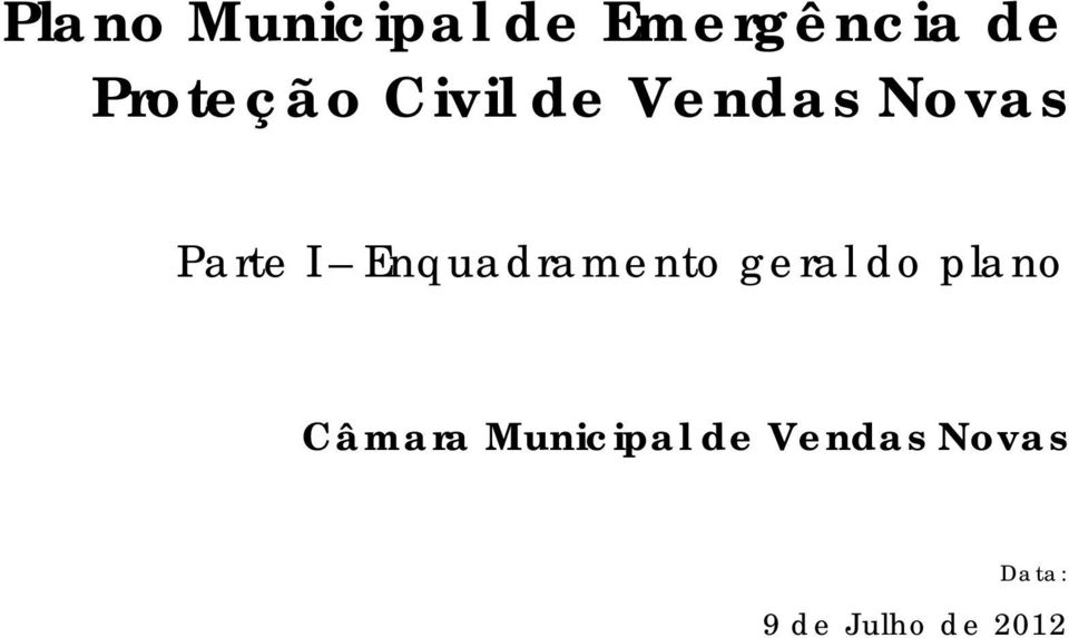 Enquadramento geral do plano Câmara