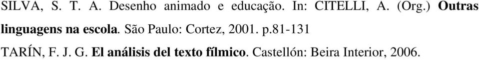 São Paulo: Cortez, 2001. p.81-131 TARÍN, F. J. G.