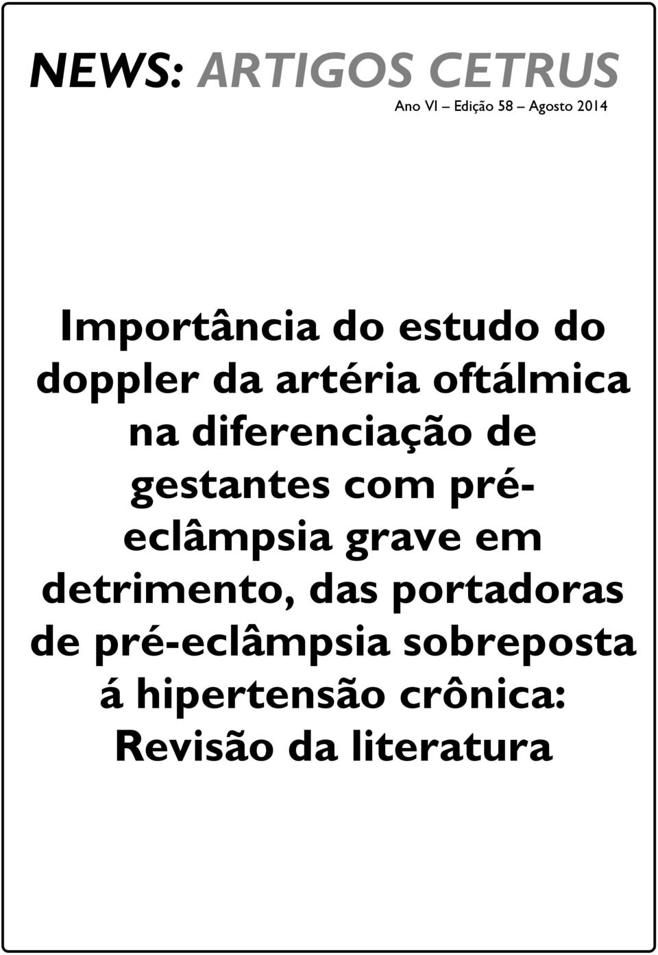 gestantes com préeclâmpsia grave em detrimento, das portadoras