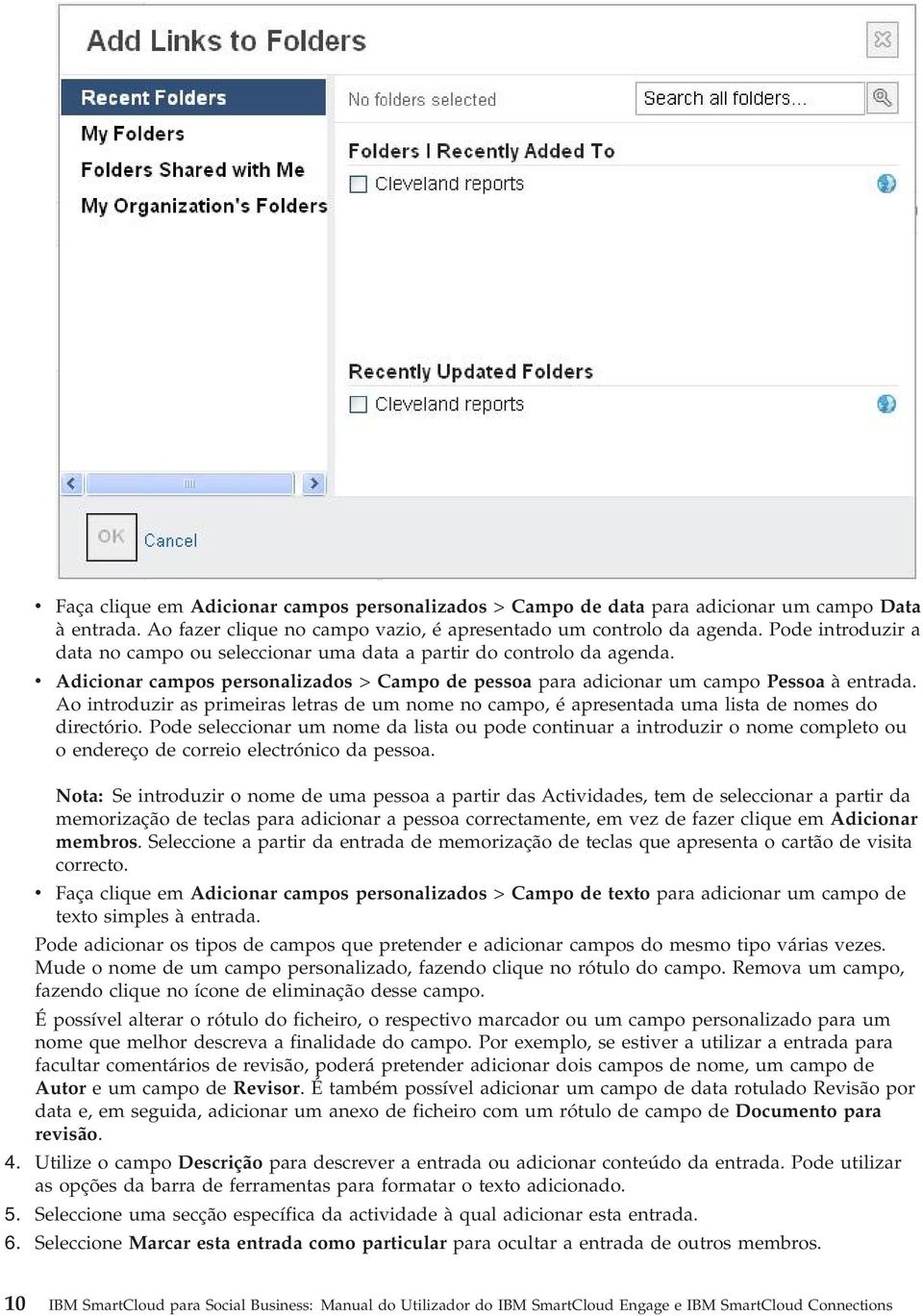 Ao introduzir as primeiras letras de um nome no campo, é apresentada uma lista de nomes do directório.