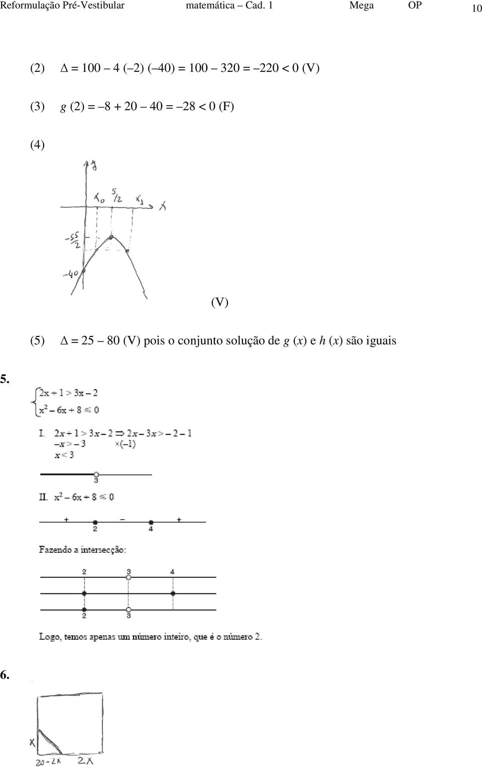 (3) g () 8 + 0 40 8 < 0 (F) (4) (V) (5) 5 80 (V)