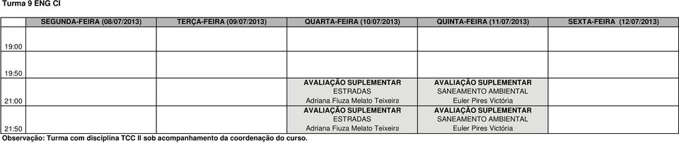 com disciplina TCC II sob acompanhamento da