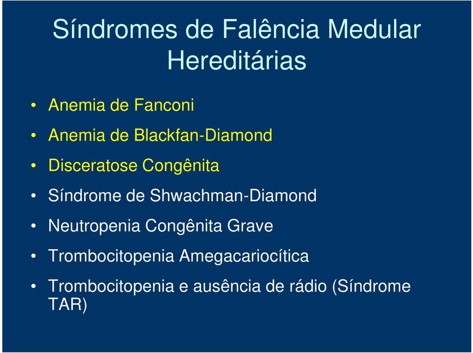 Shwachman-Diamond Neutropenia Congênita Grave Trombocitopenia