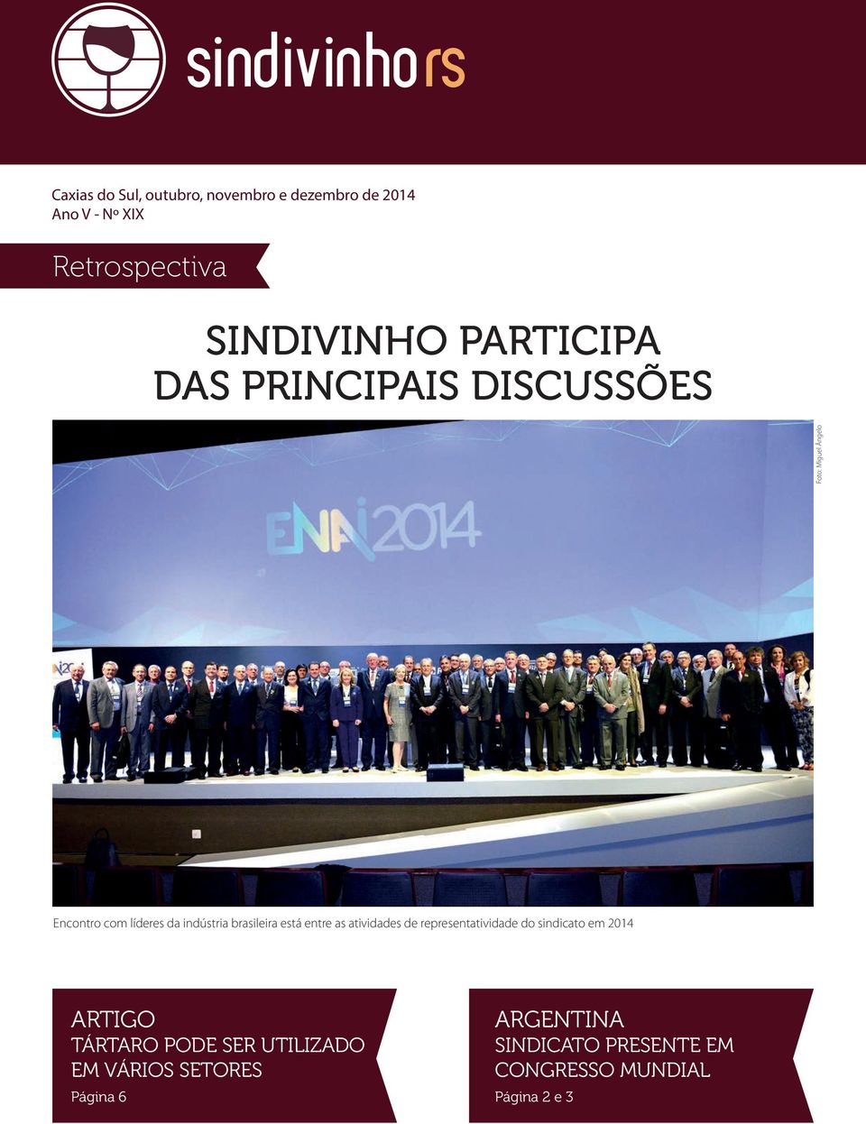 brasileira está entre as atividades de representatividade do sindicato em 2014 ARTIGO TÁRTARO