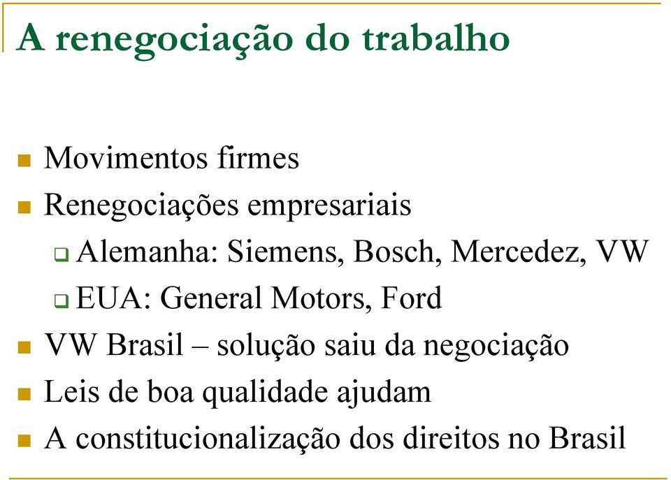 General Motors, Ford VW Brasil solução saiu da negociação