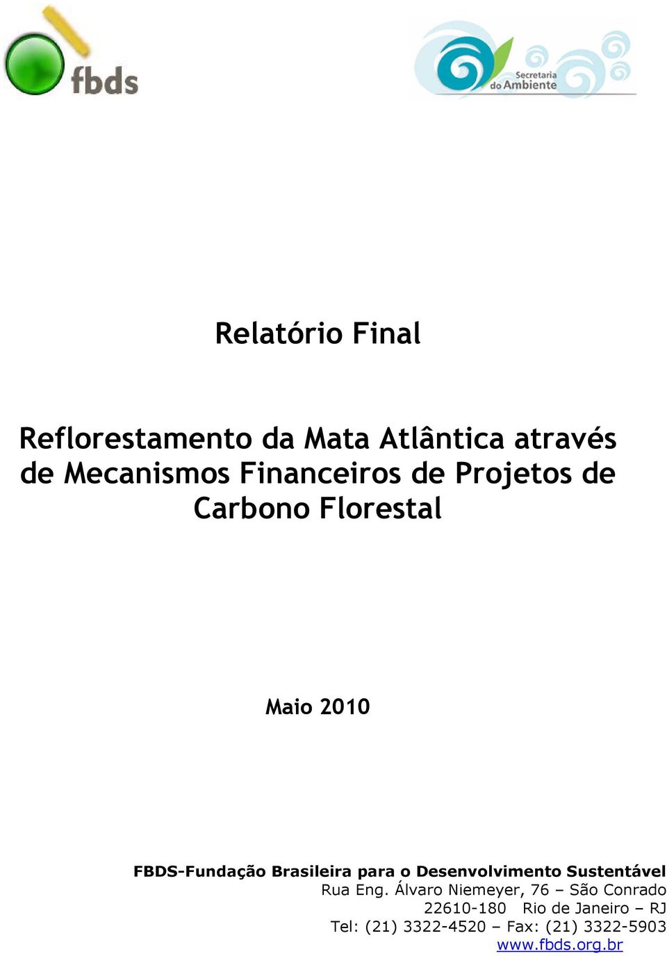 Brasileira para o Desenvolvimento Sustentável Rua Eng.