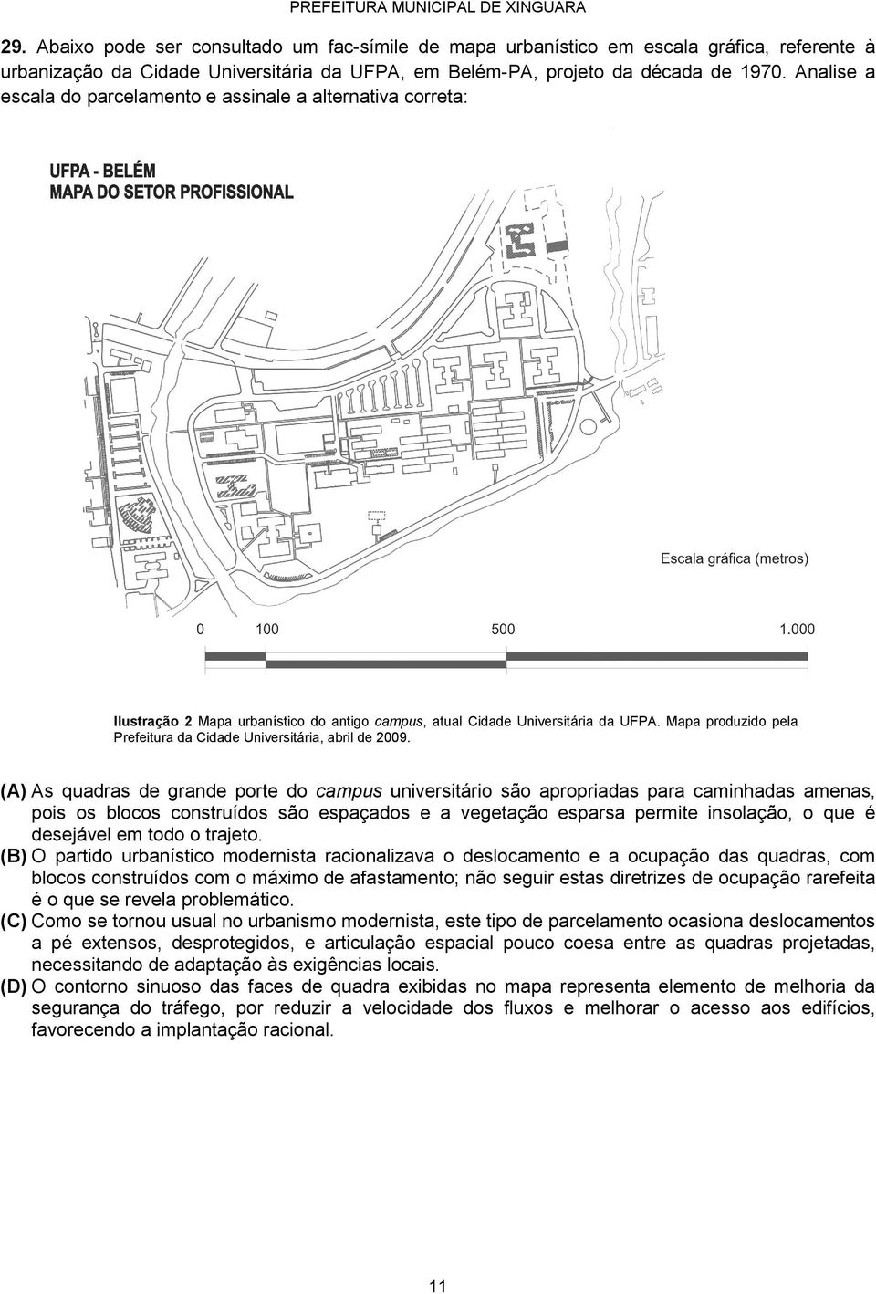 Mapa produzido pela Prefeitura da Cidade Universitária, abril de 2009.