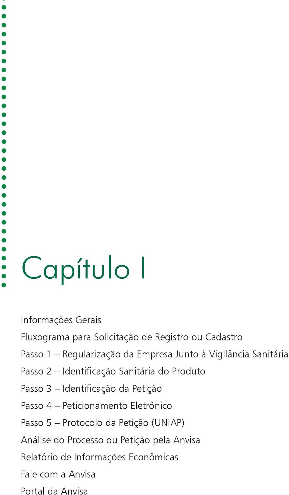 Passo 3 Identificação da Petição Passo 4 Peticionamento Eletrônico Passo 5 Protocolo da Petição