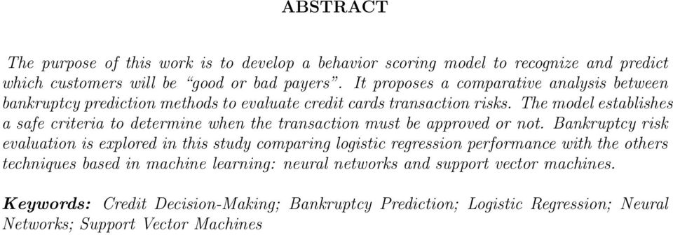 The model establishes a safe criteria to determine when the transaction must be approved or not.