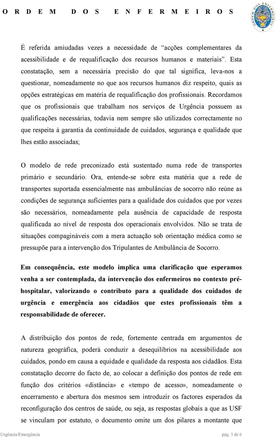 requalificação dos profissionais.