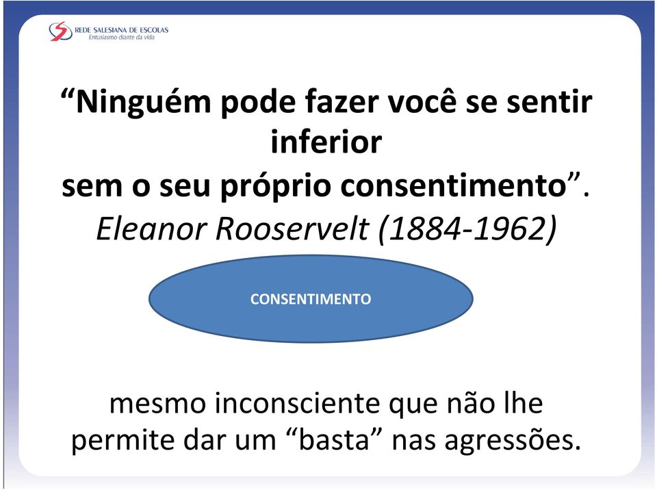 Eleanor Rooservelt (1884-1962) CONSENTIMENTO