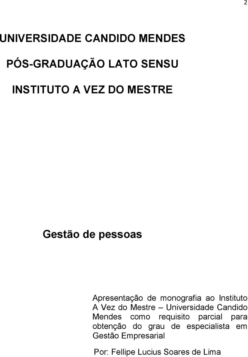 Mestre Universidade Candido Mendes como requisito parcial para obtenção do