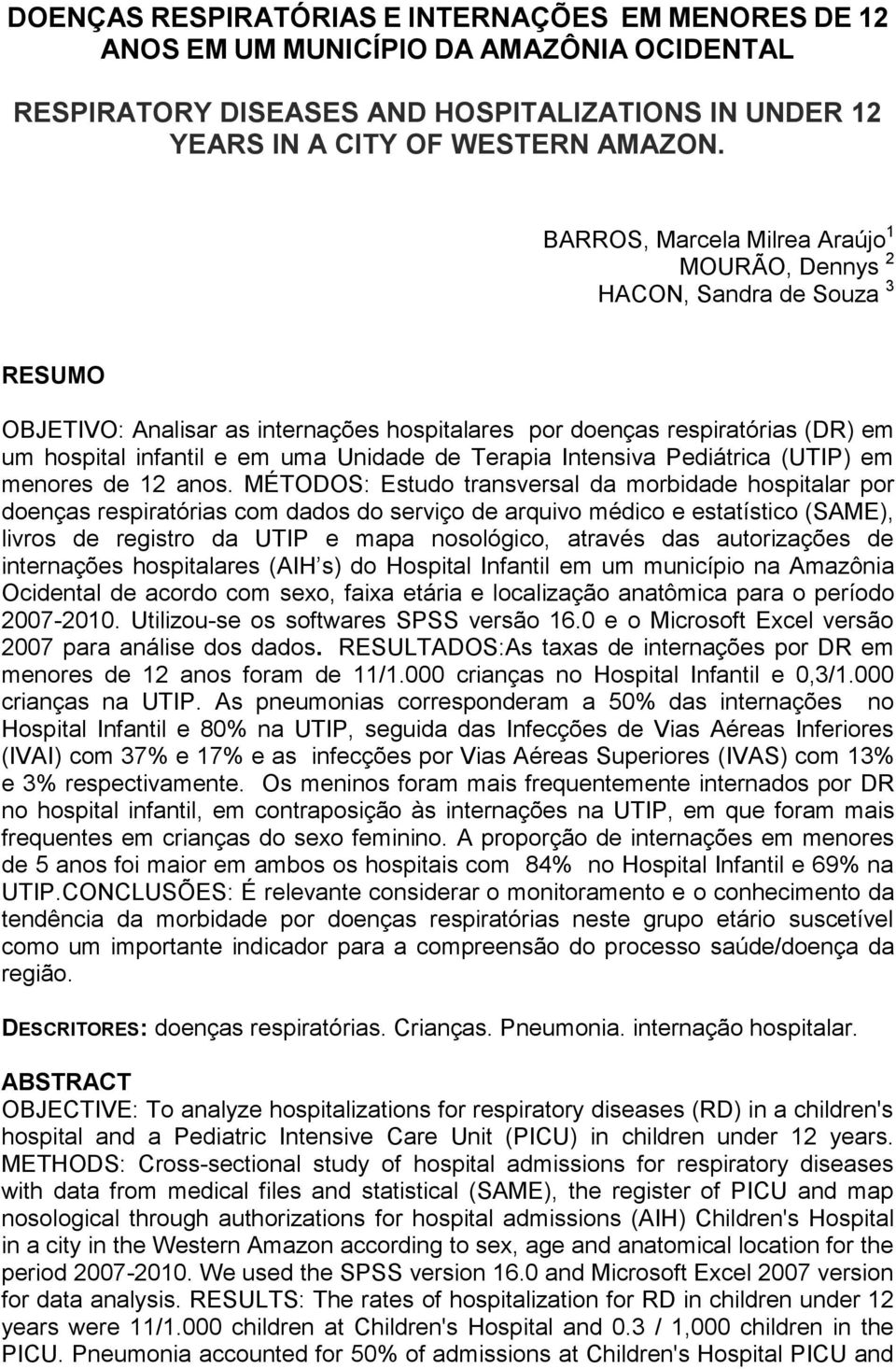 de Terapia Intensiva Pediátrica (UTIP) em menores de 12 anos.