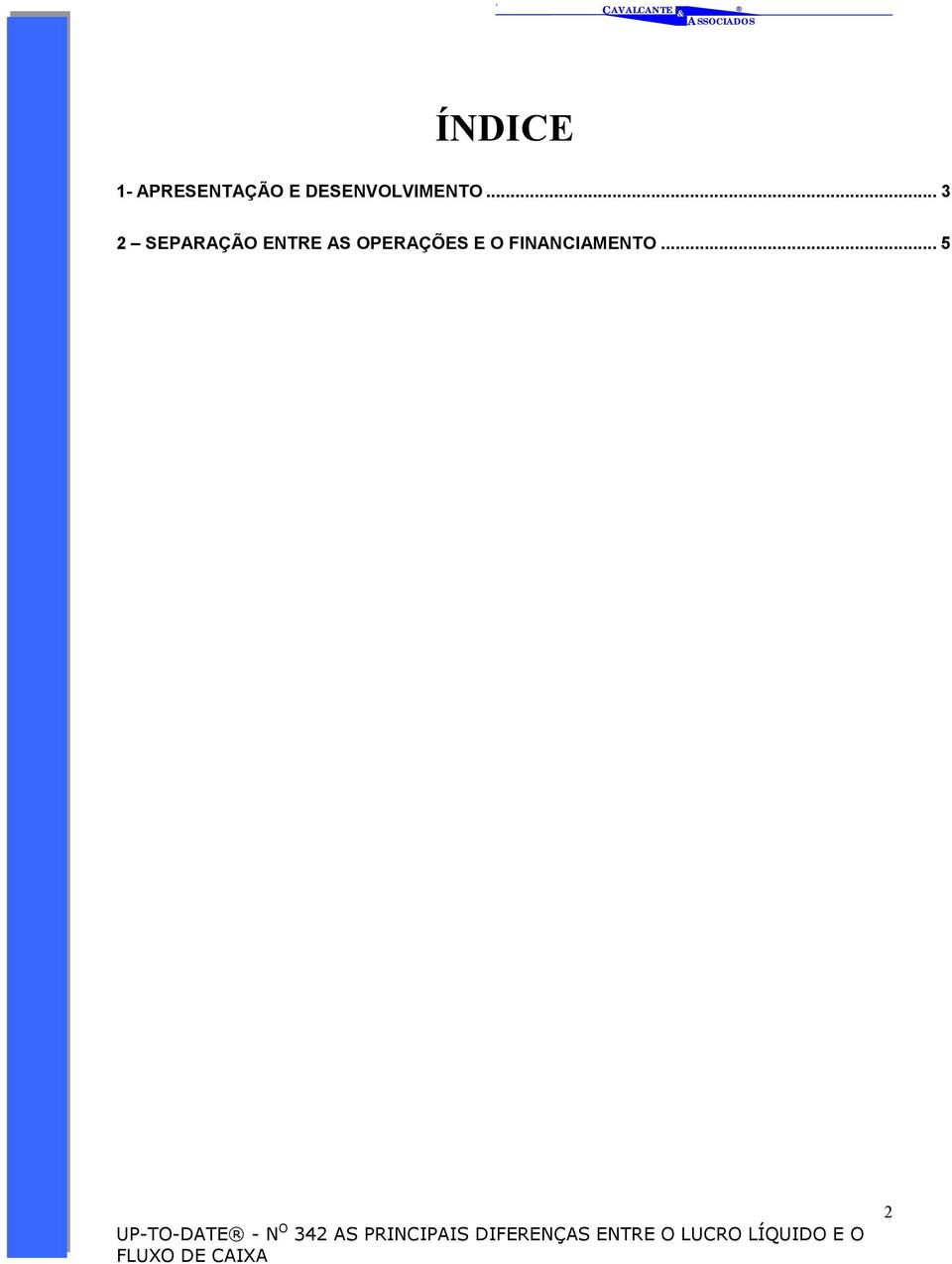 .. 3 2 SEPARAÇÃO ENTRE AS