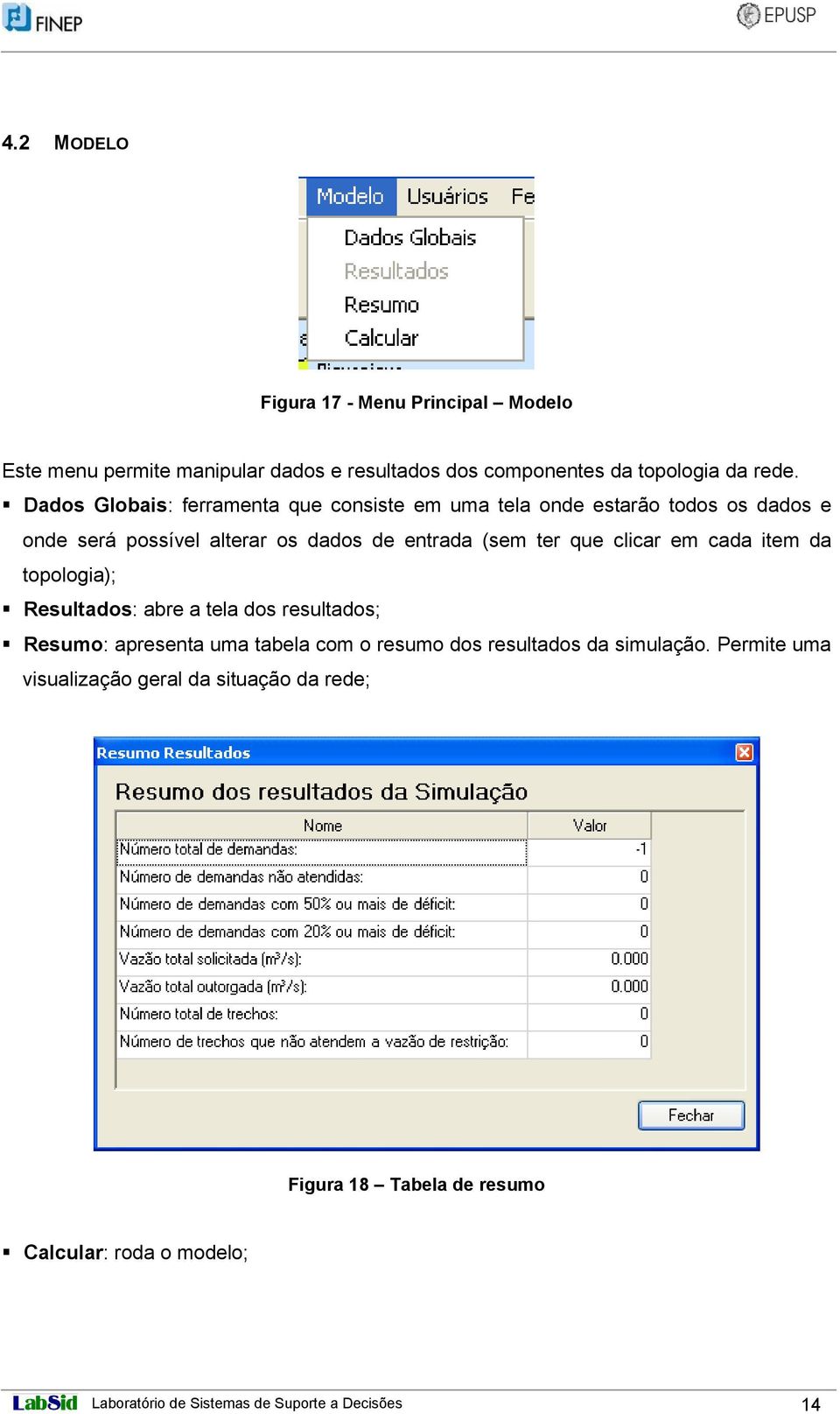 clicar em cada item da topologia); Resultados: abre a tela dos resultados; Resumo: apresenta uma tabela com o resumo dos resultados da