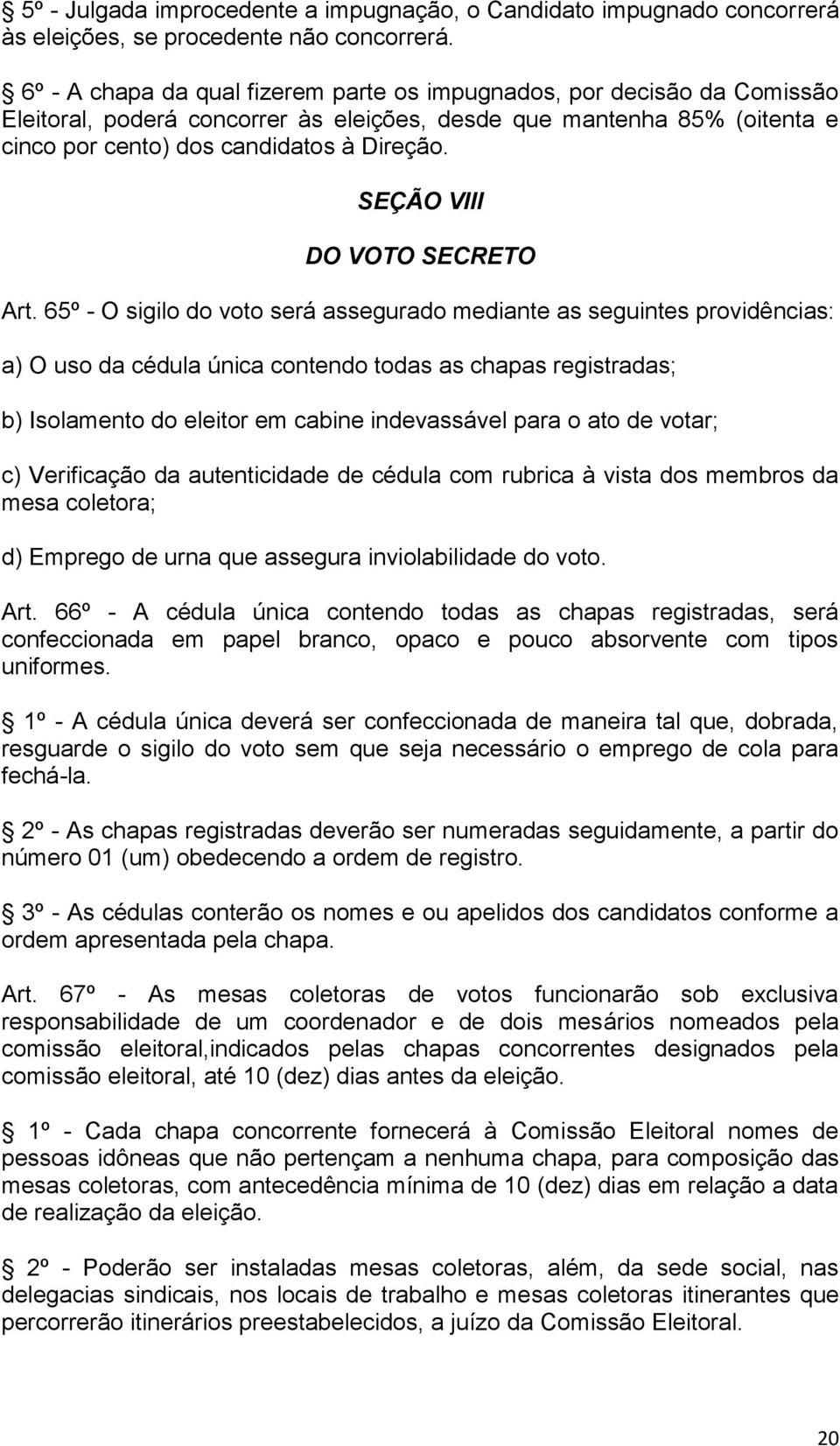 SEÇÃO VIII DO VOTO SECRETO Art.