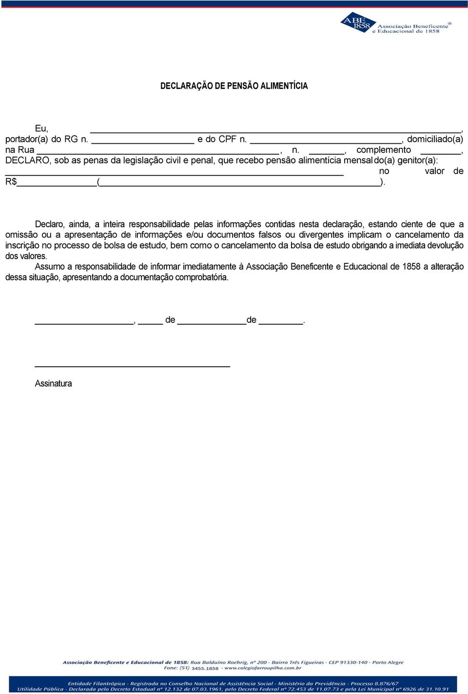 Declaro, ainda, a inteira responsabilidade pelas informações contidas nesta declaração, estando ciente de que a omissão ou a apresentação de informações e/ou documentos falsos ou divergentes