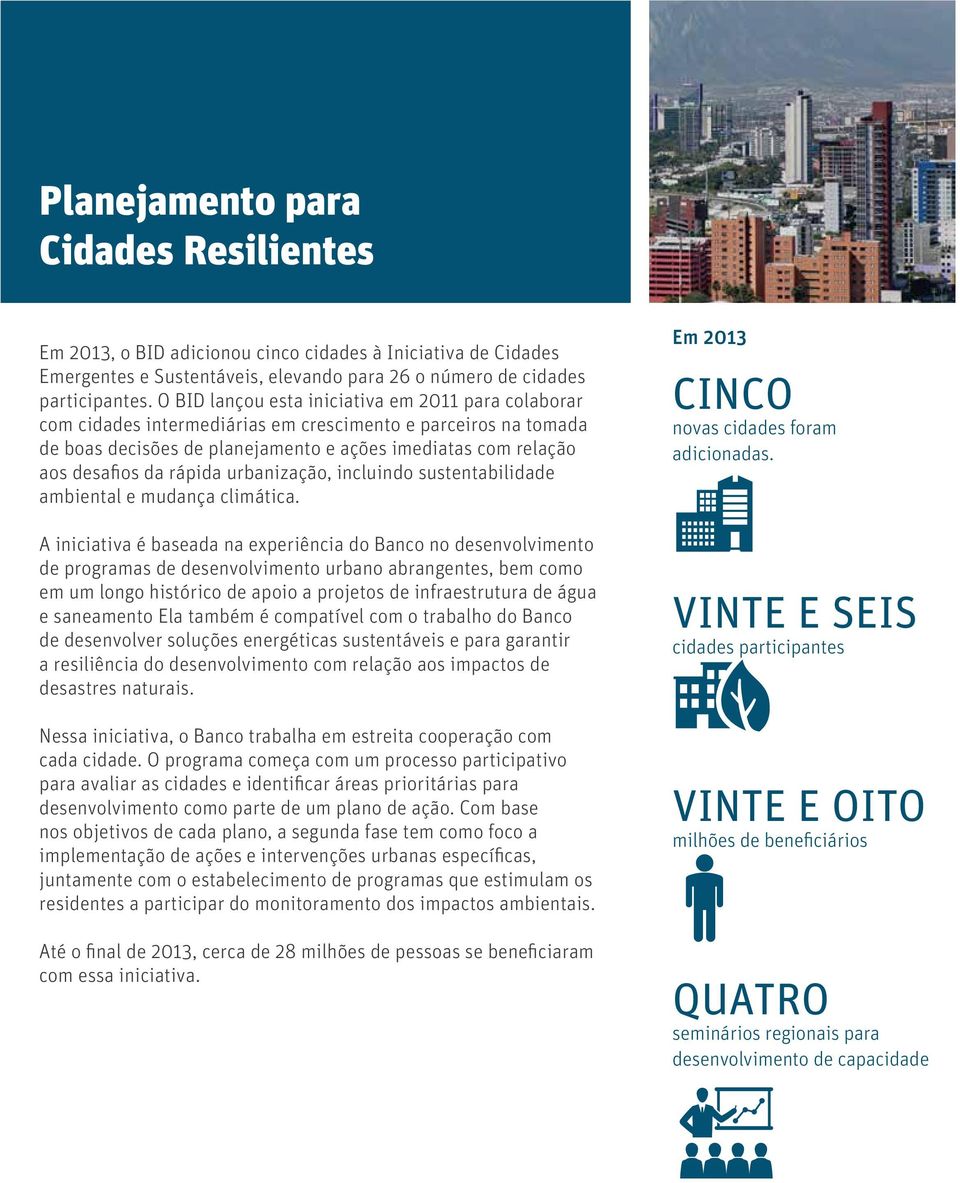 rápida urbanização, incluindo sustentabilidade ambiental e mudança climática.