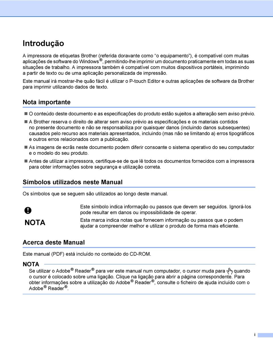 Este manual irá mostrar-lhe quão fácil é utilizar o P-touch Editor e outras aplicações de software da Brother para imprimir utilizando dados de texto.