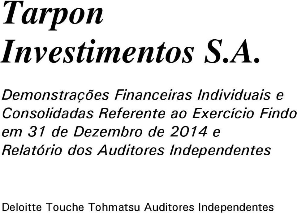 Referente ao Exercício Findo em 31 de Dezembro de 2014