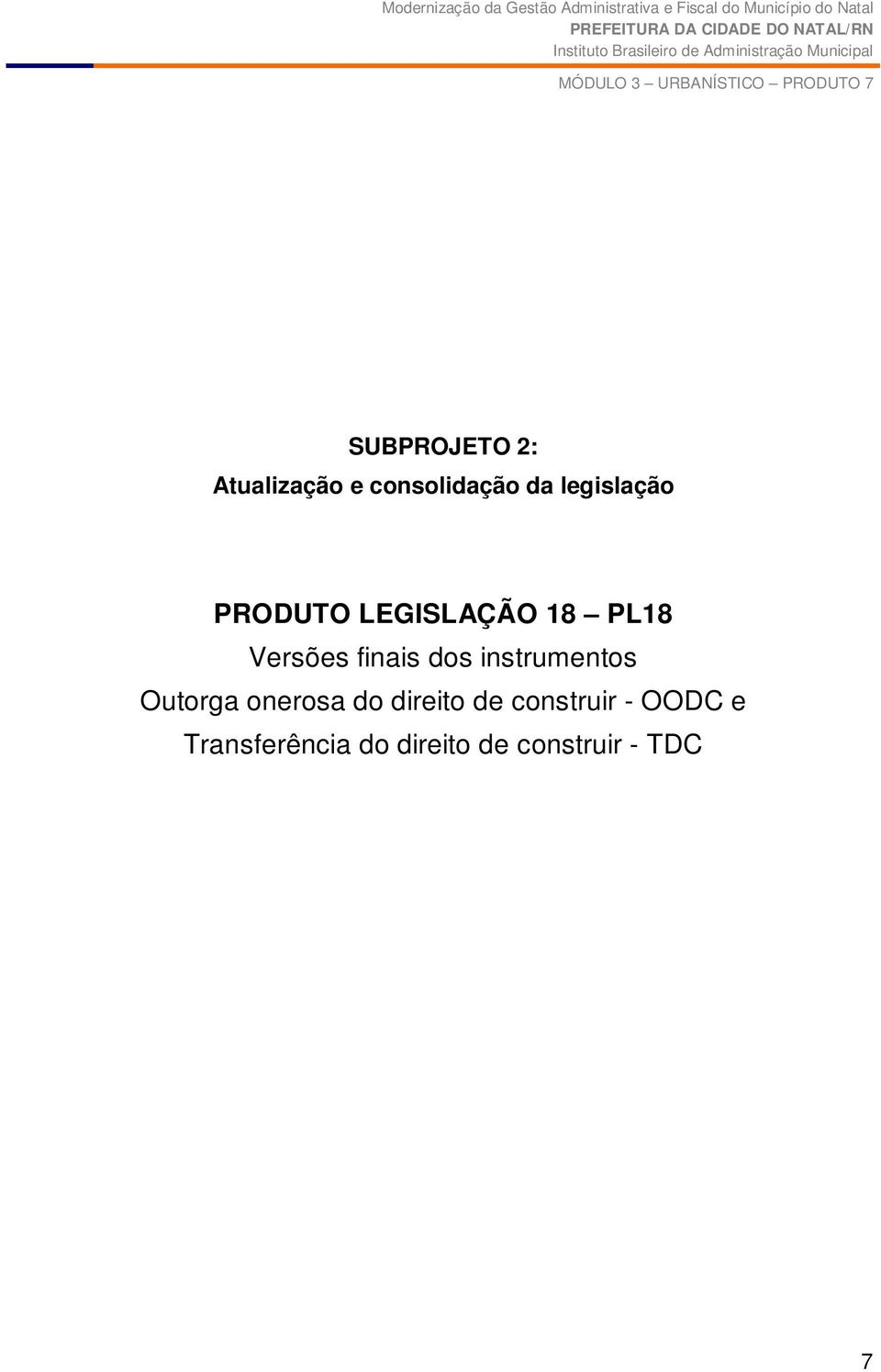 finais dos instrumentos Outorga onerosa do direito