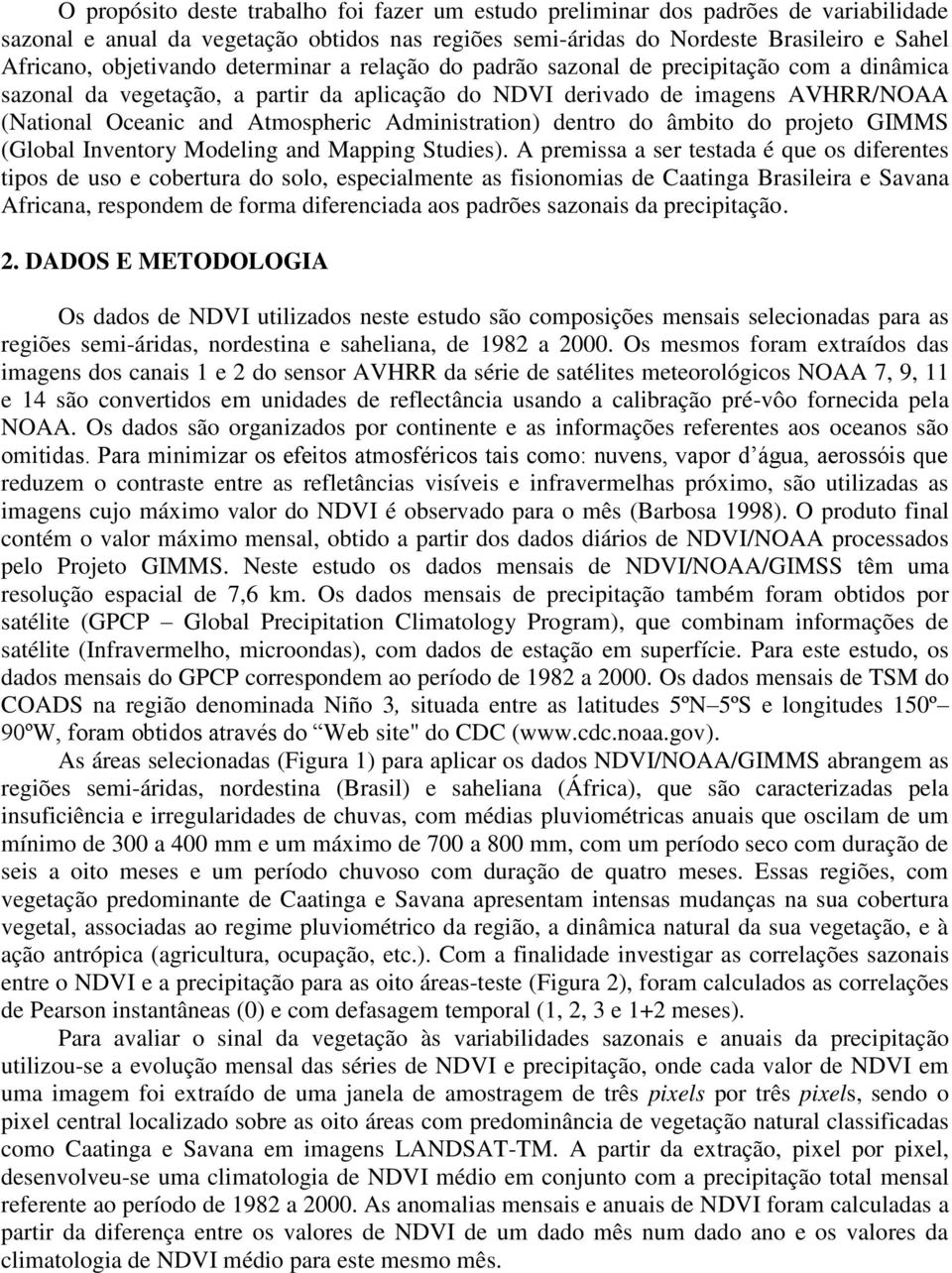 Administration) dentro do âmbito do projeto GIMMS (Global Inventory Modeling and Mapping Studies).