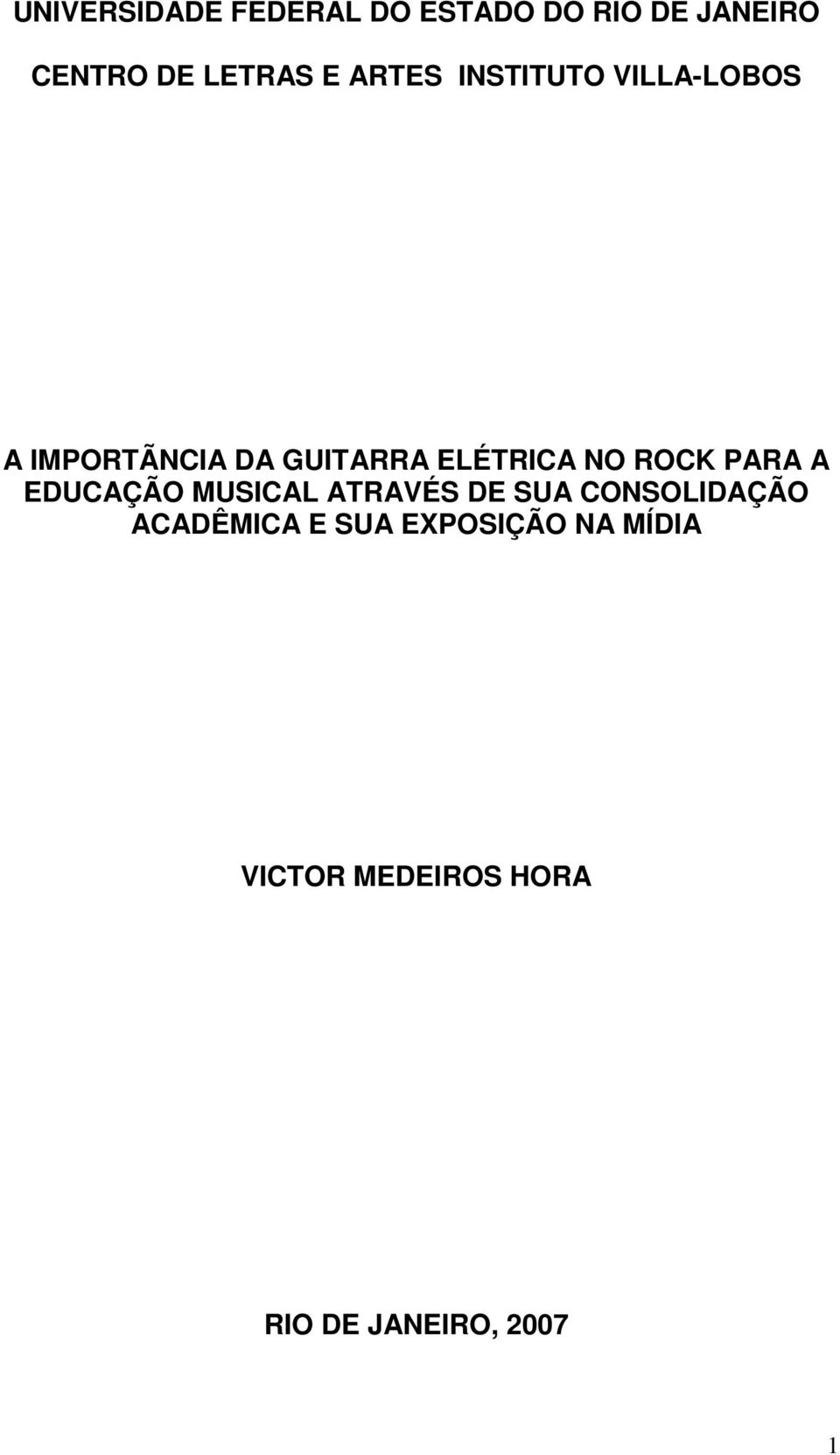 ROCK PARA A EDUCAÇÃO MUSICAL ATRAVÉS DE SUA CONSOLIDAÇÃO ACADÊMICA