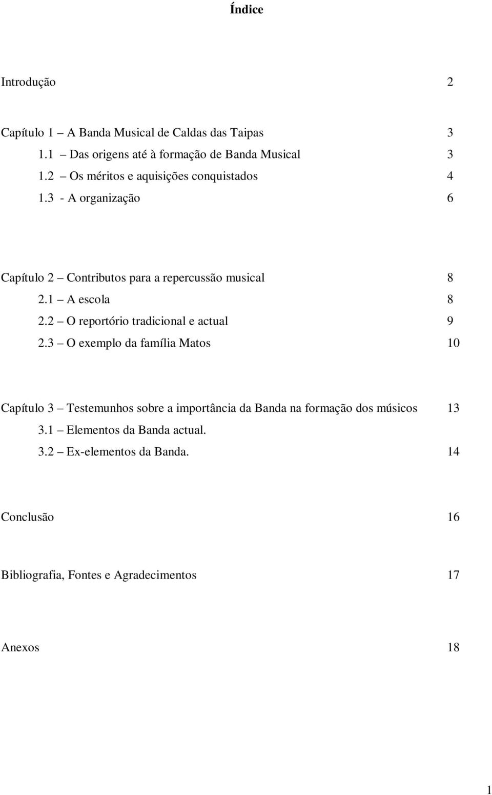 2 O reportório tradicional e actual 9 2.