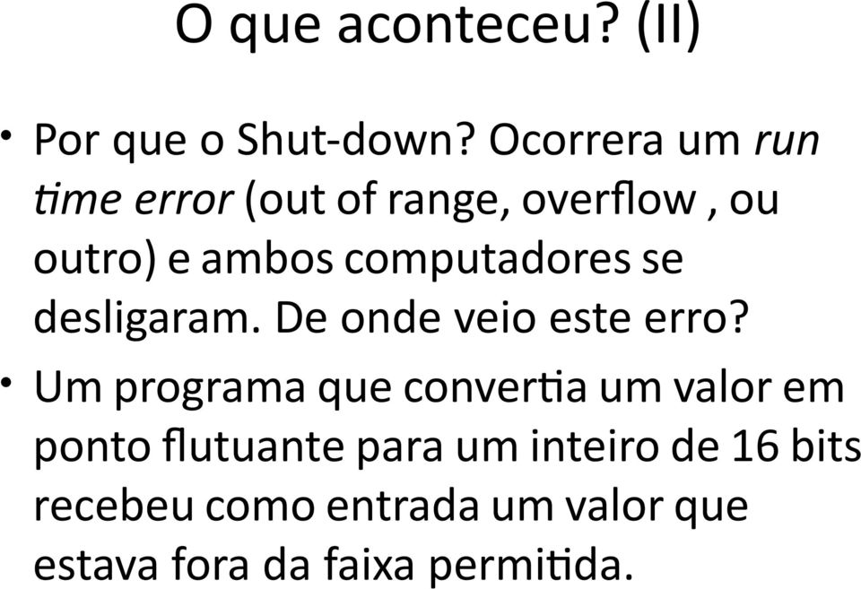 computadores se desligaram. De onde veio este erro?