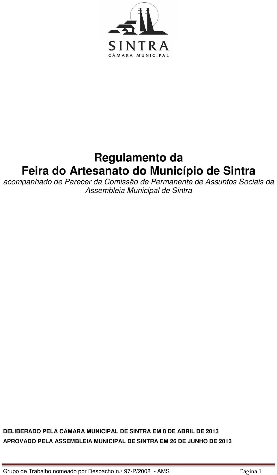 PELA CÂMARA MUNICIPAL DE SINTRA EM 8 DE ABRIL DE 2013 APROVADO PELA ASSEMBLEIA MUNICIPAL