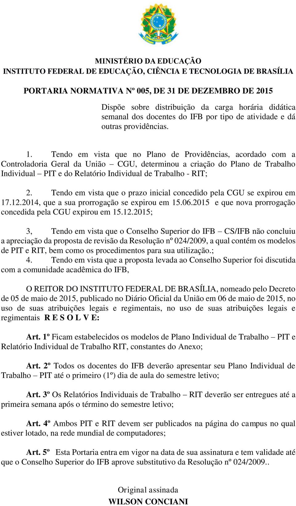 Tendo em vista que o prazo inicial concedido pela CGU se expirou em 17.12.