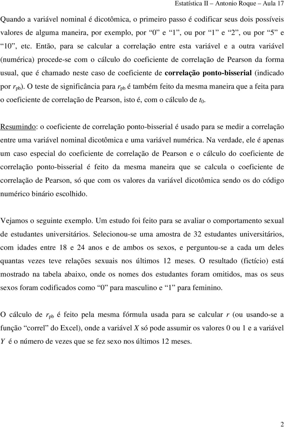 coeficiente de correlação ponto-bisserial (indicado por r pb ).