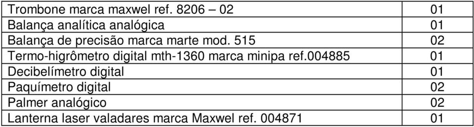 mod. 515 Termo-higrômetro digital mth-1360 marca minipa ref.