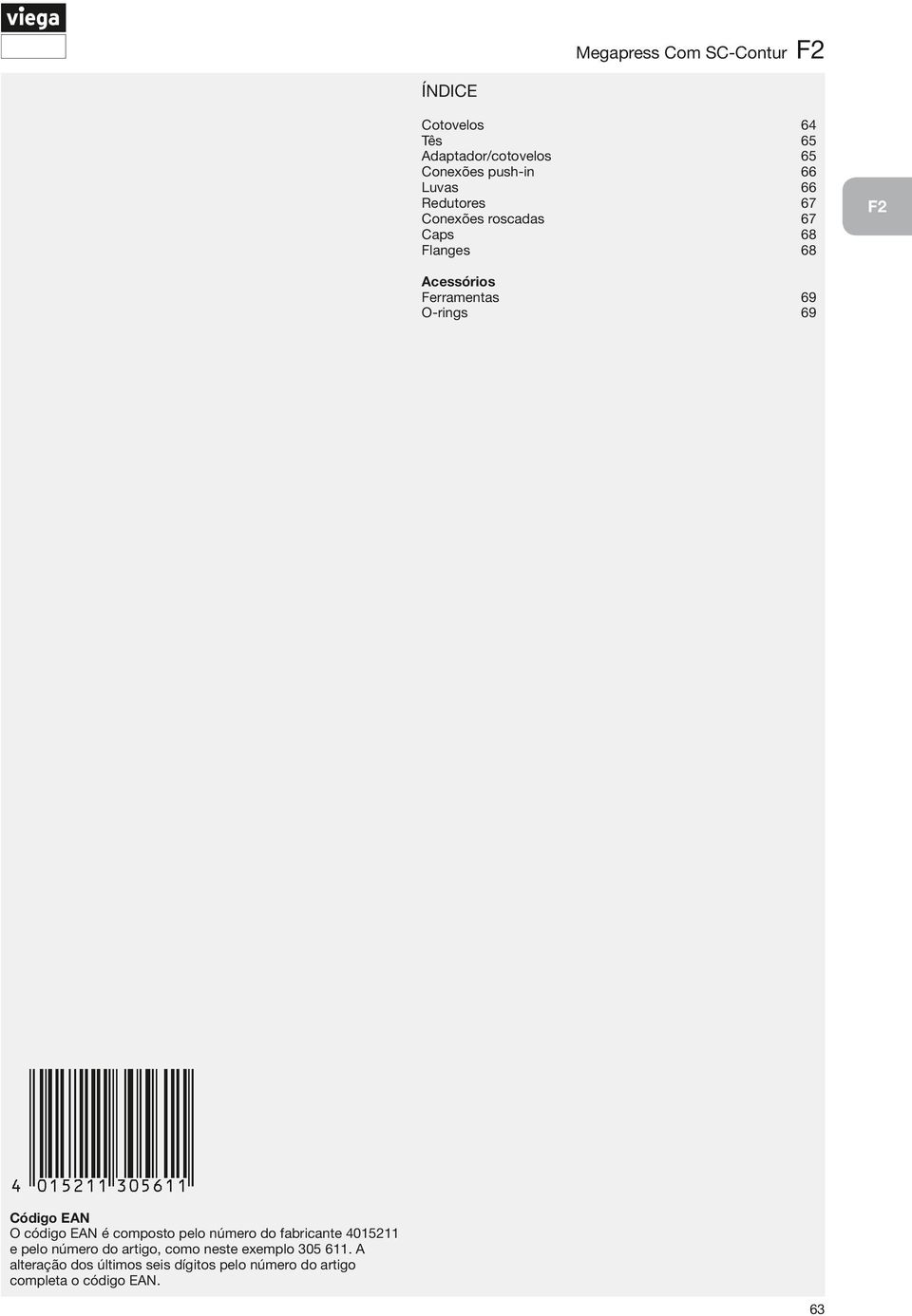 O-rings 69 Código EAN O código EAN é composto pelo número do fabricante e pelo número do,
