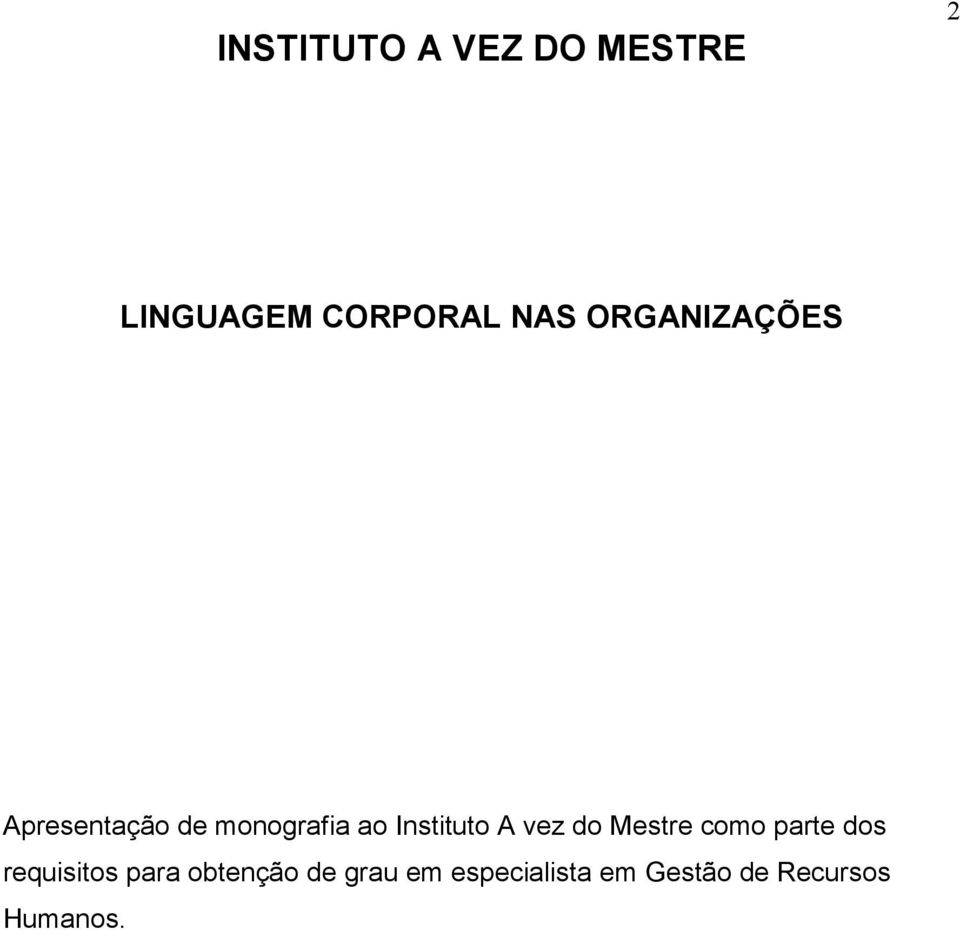 A vez do Mestre como parte dos requisitos para