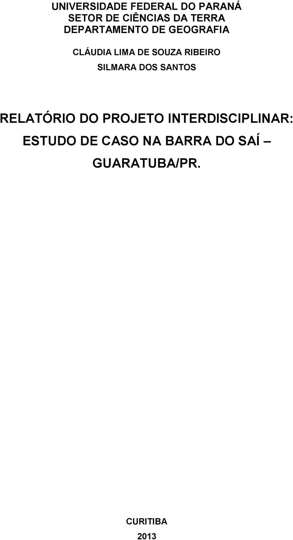 SILMARA DOS SANTOS RELATÓRIO DO PROJETO INTERDISCIPLINAR: