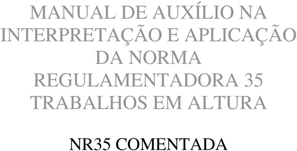 DA NORMA REGULAMENTADORA 35